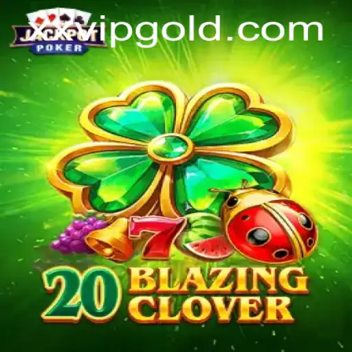 Descubra o Fascinante Mundo de 20BlazingClover com xxvip